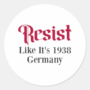 Sticker Rond Résistez Comme Son Allemagne De 1938