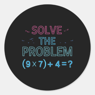 Sticker Rond Résoudre le problème Faire le calcul 67 Mème Drôle
