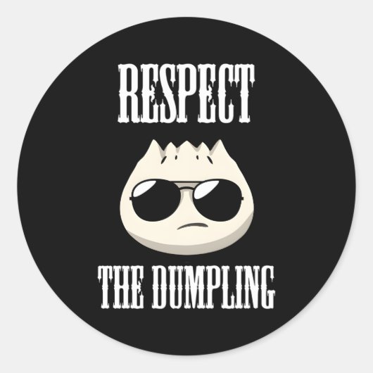Sticker Rond Respecter Le Dumpling Pour Dumpling (Devant)