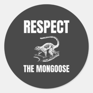 Sticker Rond Respectez les mangoustes