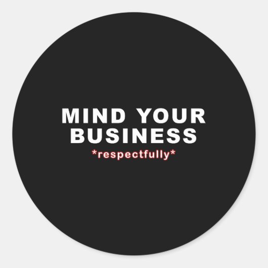 Sticker Rond Respectez Votre Entreprise (Devant)