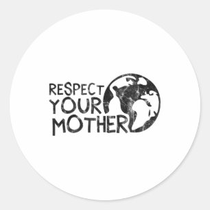 Sticker Rond Respectez Votre Mère, Terre, Nature, De l'environn