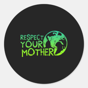 Sticker Rond Respectez Votre Mère, Terre, Nature, De l'environn