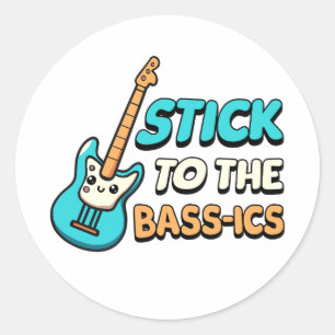 Sticker Rond Restez Aux Bassics ! Caricature de la guitare Cute