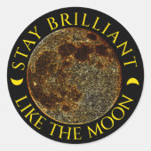 Sticker Rond Restez brillant comme la lune - Citation céleste (Devant)