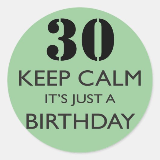 Sticker Rond Restez calme C'est juste un anniversaire (Devant)