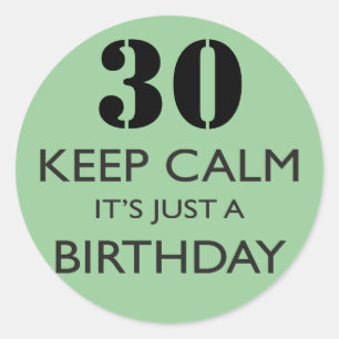 Sticker Rond Restez calme C'est juste un anniversaire