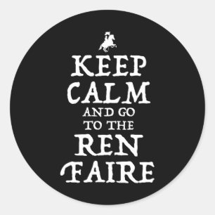 Sticker Rond Restez Calme Et Allez À La Foire Ren Faire