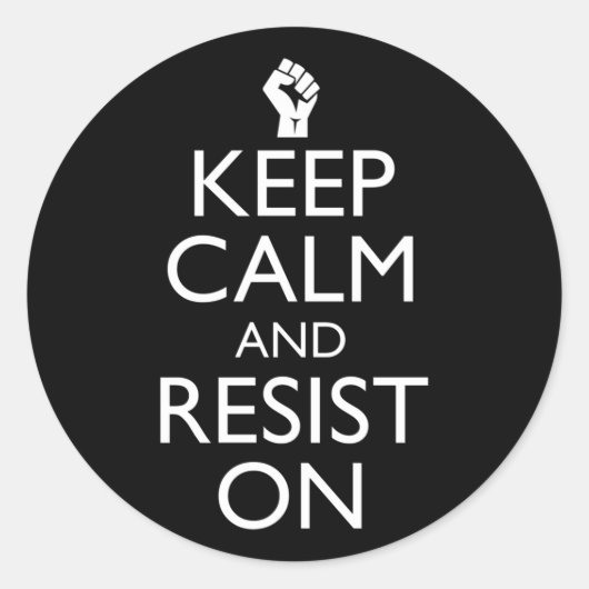 Sticker Rond Restez Calme Et Résiste (Devant)