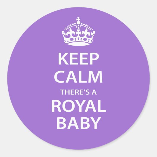 Sticker Rond Restez calme Il y a un bébé royal (Devant)