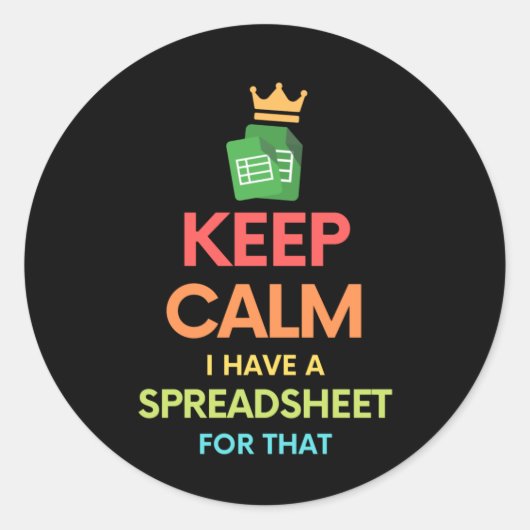 Sticker Rond Restez calme J'ai une feuille de calcul pour ce Cl (Devant)