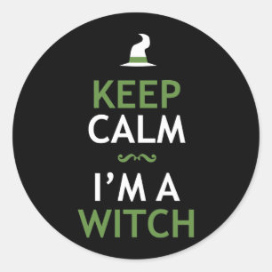 Sticker Rond Restez calme - Je suis sorcière
