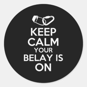 Sticker Rond Restez Calme Votre Belay Est Sur Une Mignonne Esca