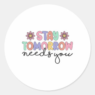 Sticker Rond Restez Demain A Besoin De Vous Sensibilisation San