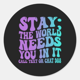 Sticker Rond Restez demain Besoin de vous 988 Prévention du sui