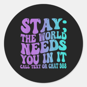 Sticker Rond Restez demain Besoin de vous 988 Prévention du sui