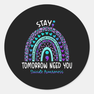 Sticker Rond Restez demain Besoin de vous Rainbow Suicide Sensi