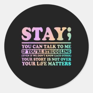 Sticker Rond Restez En Vie Avec Un Bon Soutien À La Sensibilisa