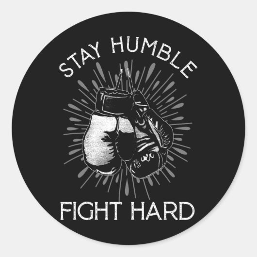Sticker Rond Restez Humble Combat Dur Gants De Boxe De Combat B (Devant)