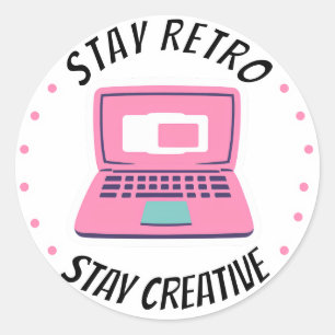 Sticker Rond Restez Rétro, restez créatif