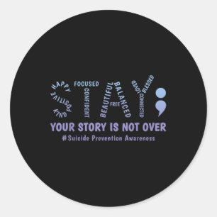 Sticker Rond Restez Votre Histoire N'Est Pas Sur Le Suicide En
