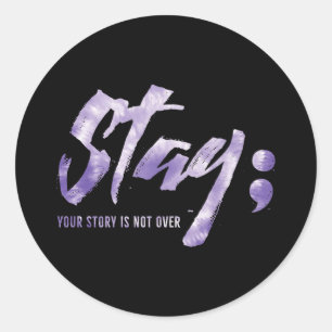 Sticker Rond Restez Votre Histoire N'Est Pas Sur Le Suicide En