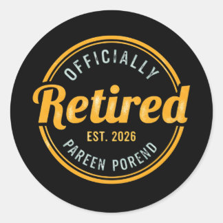 Sticker Rond Retired 2026 Not My Problem Anymore 