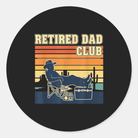 Sticker Rond Retired And Proud Retirement Dad Club New Member  (Devant)