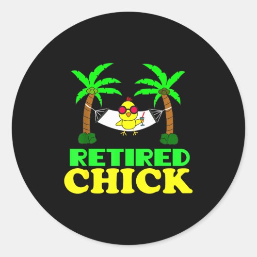 Sticker Rond Retired Chick Humor Funny Retirement Party Gift Ne (Devant)
