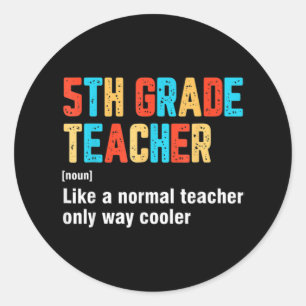 Sticker Rond Retour à l'école 5e année enseignant équipe Fun De