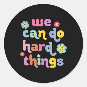 Sticker Rond Retour À L'École Nous Pouvons Faire Des Choses Dur