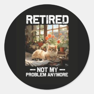 Sticker Rond Retraité Pas Mon Problème Plus Drôle Chat Retraité
