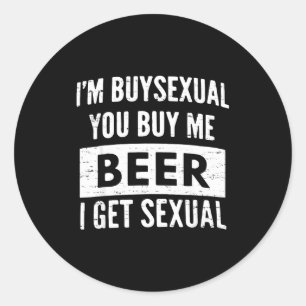 Sticker Rond Retro Bière Drôle Je Suis Buyual Vous M'Achetez Un