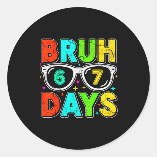 Sticker Rond Retro Bruh 67 Days School Humor Cool Boy Sungles  (Devant)