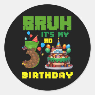 Sticker Rond Rétro Bruh C'est Mon 3ème Anniversaire Gâteau Pixe
