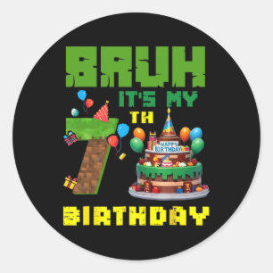 Sticker Rond Retro Bruh C'est mon 7ème anniversaire Gâteau Pixe