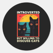 Sticker Rond Retro Cat Funny Introverted But Willing To Discuss (Devant)