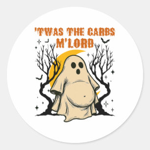 Sticker Rond Retro C'Était Carbs M'lord Drôle Fat Ghost Éffraya