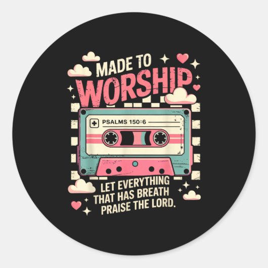 Sticker Rond Retro Cette Made To Worship Psalms 150_6 Christian (Devant)