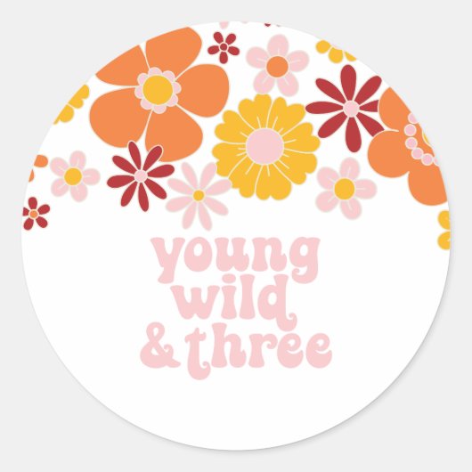 Sticker Rond Retro Floral Young Wild Trois ans (Devant)