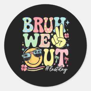 Sticker Rond Rétro Groovy Mec On est sorti Dernier Jour Dernier