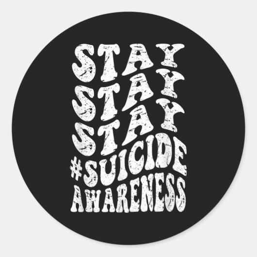 Sticker Rond Retro Groovy Stay Stay Stay Suicide Awareness Suic (Devant)