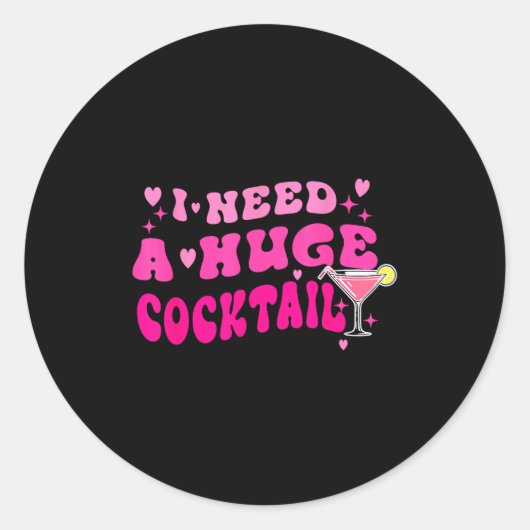 Sticker Rond Retro I Need A Huge Tail Funny Party Drinking Gift (Devant)