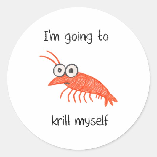Sticker Rond Retro Im Going To Krill Myself Shrimp Funny Ocean  (Devant)
