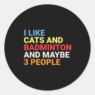 Sticker Rond Rétro J'aime les chats et amateur de badminton drô