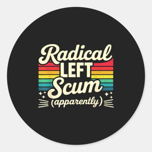 Sticker Rond Retro Radical Left S Apparently Litical Sarcastic  (Devant)