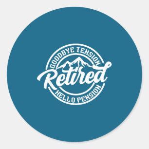 Sticker Rond Retro Retraité Au Revoir Tension Bonjour Pension R
