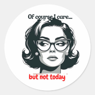 Sticker Rond Retro Sarcastic Woman - "Not Today" Quote