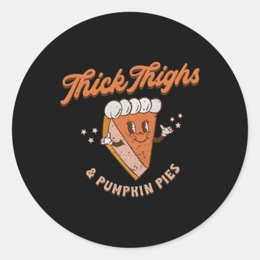 Sticker Rond Rétro Thick Thighs And Pumkin Pies Thanksgiving F (Devant)