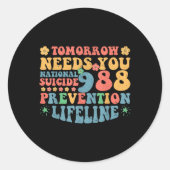 Sticker Rond Retro Tomorrow Needs You 988 Suicide Prevention Aw (Devant)